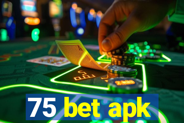 75 bet apk